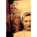 Mama Sang Hymns