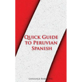 Quick Guide to Peruvian Spanish