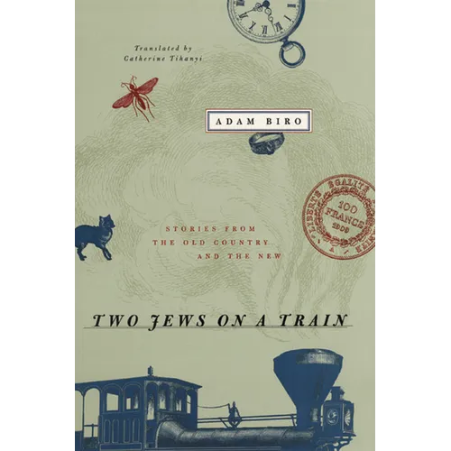 Two Jews on a Train: Stories from the Old Country and the New