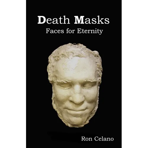 Death Masks - Faces for Eternity