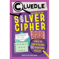 Cluedle: The Case of the Silver Cipher (Book 3): Crack the Case by Solving 60 Sensational Puzzles