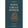 With Great Power