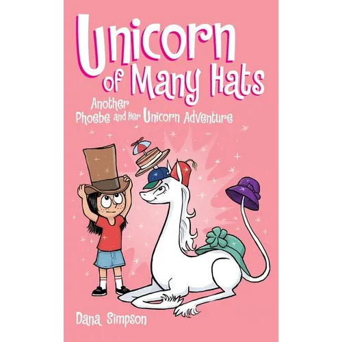 Unicorn of Many Hats (Phoebe and Her Unicorn Series Book 7)
