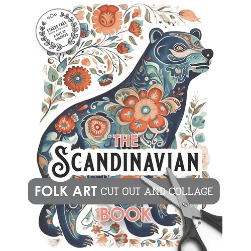The Scandinavian Folk Art Cut Out and Collage Book