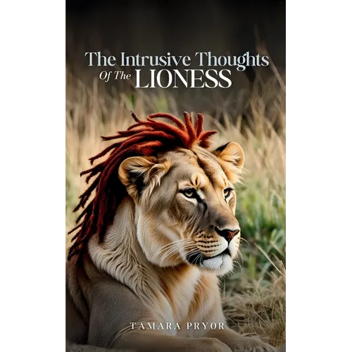 The Intrusive Thoughts of The Lioness