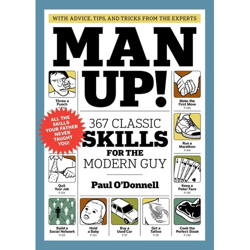 Man Up!: 367 Classic Skills for the Modern Guy