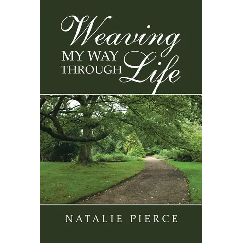 Weaving My Way Through Life