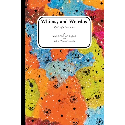 Whimsy and Weirdos: Poetry for the Unique