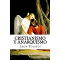 Cristianismo Y Anarquismo (Spanish Edition)