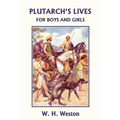 Plutarch's Lives for Boys and Girls (Yesterday's Classics)