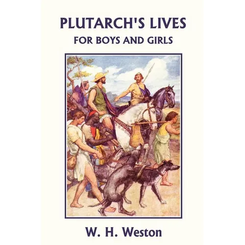 Plutarch's Lives for Boys and Girls (Yesterday's Classics)