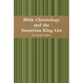 Bible Chronology and the Sumerian King List