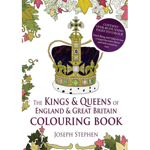 The Kings and Queens of England and Great Britain Colouring Book
