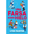 Una Farsa Sobre Hielo