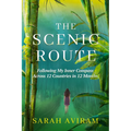 The Scenic Route: Following My Inner Compass Across 12 Countries in 12 Months
