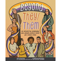 Beyond They/Them: 20 Influential Nonbinary and Gender-Diverse People You Should Know