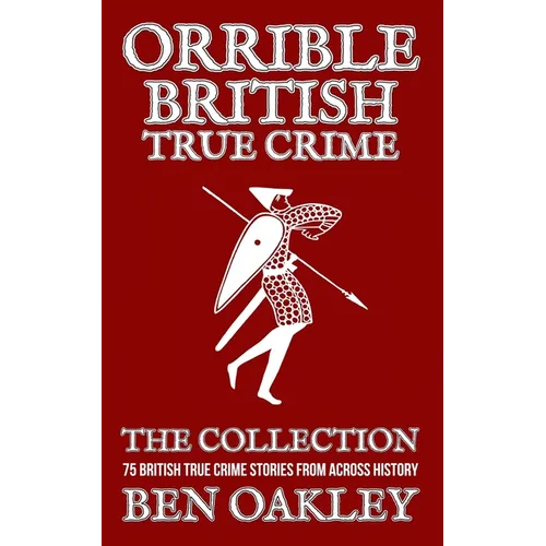 Orrible British True Crime Books 1 to 5