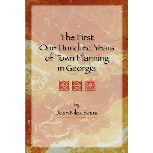 The First One Hundred Years of Town Planning in Georgia