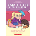 Karen's Worst Day: A Graphic Novel (Baby-Sitters Little Sister #3): Volume 3
