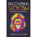 Discovering Stoicism: A Beginner's Journey to Inner Peace