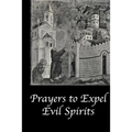Prayers to Expel the Evil Spirits