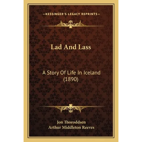 Lad And Lass: A Story Of Life In Iceland (1890)