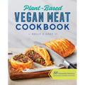 Plant-Based Vegan Meat Cookbook: 50 Impossibly Delicious Vegan Recipes Using Meat Substitutes