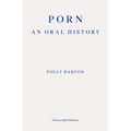 Porn: An Oral History