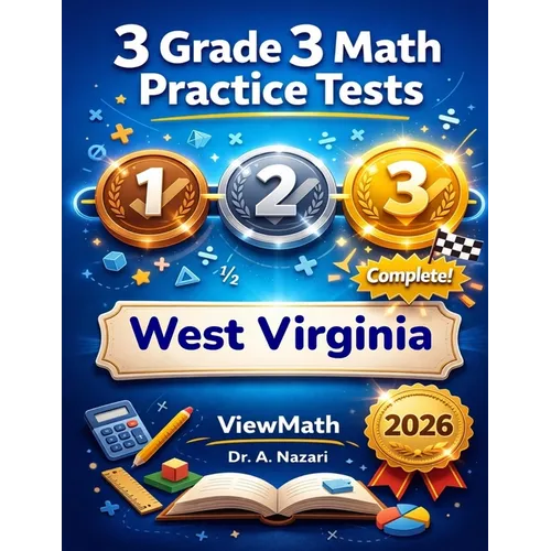 3 West Virginia WVGSA Grade 3 Math Practice Tests: Full-Length Test Prep with Detailed Answer Explanations
