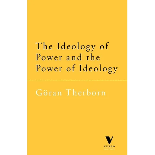 The Ideology of Power and the Power of Ideology
