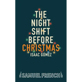 The Night Shift Before Christmas
