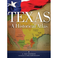 Texas: A Historical Atlas