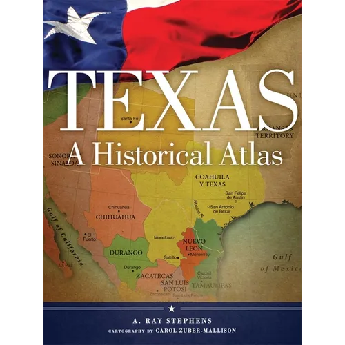 Texas: A Historical Atlas