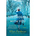 The Trouble with You