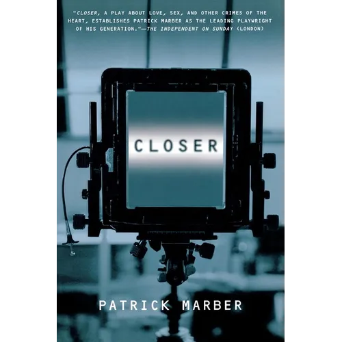 Closer: A Play