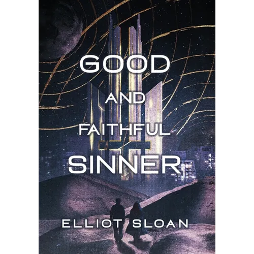 Good and Faithful Sinner