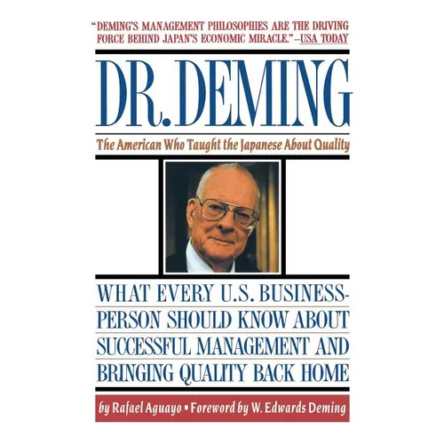 Dr. Deming: The American Who Taught the Japanese about Quality the American Who Taught the Japanese about Quality
