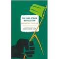 The One-Straw Revolution: An Introduction to Natural Farming