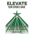 Elevate Your Service Game: Server Coaching Simplified: A Cogent Guide to Making More Money
