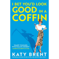 I Bet You'd Look Good in a Coffin