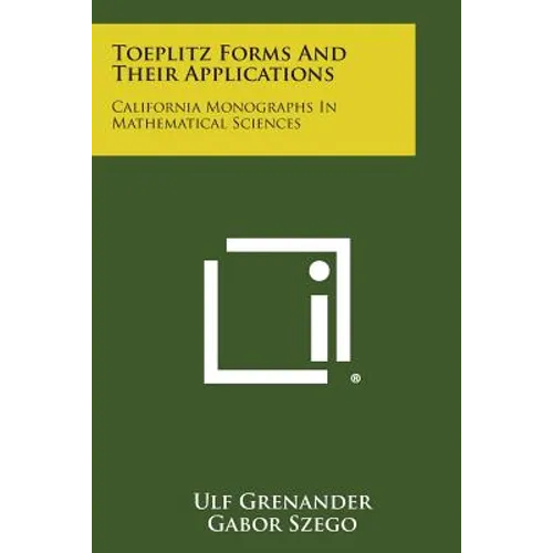 Toeplitz Forms and Their Applications: California Monographs in Mathematical Sciences