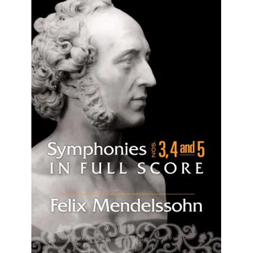 Symphonies: Nos. 3, 4 and 5 in Full Score