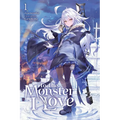 To the Monster I Love, Vol. 1 (Novel)