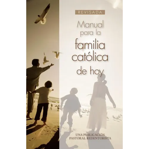 Manual Para La Familia Católica de Hoy