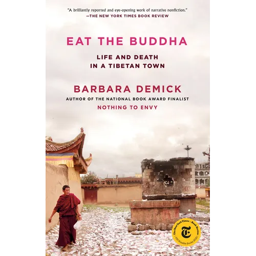 Eat the Buddha: Life and Death in a Tibetan Town
