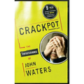 Crackpot: The Obsessions of