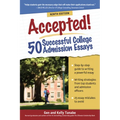 Accepted! 50 Successful College Admission Essays