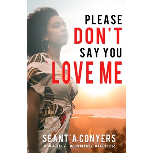 Please Don't Say You Love Me