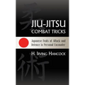 Jiu-Jitsu Combat Tricks: Japanese Feats of Attack and Defence in Personal Encounter