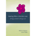 Healing After a Suicide Loss: All Ages Workbook + Activity Guide